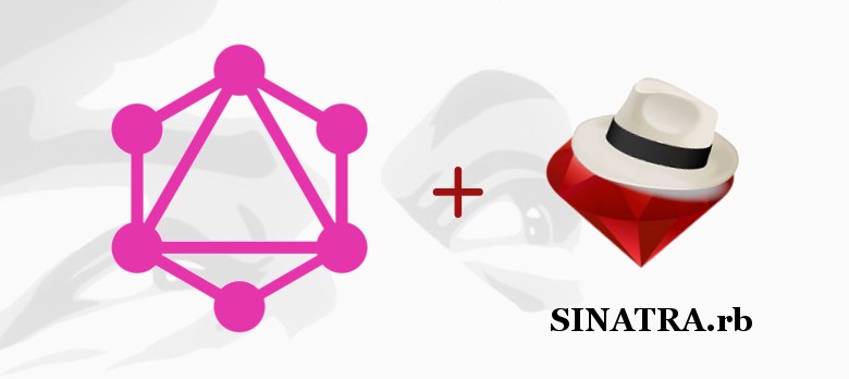 GraphQL + Sinatra